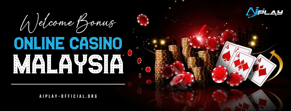 welcome bonus Online Casino Malaysia
