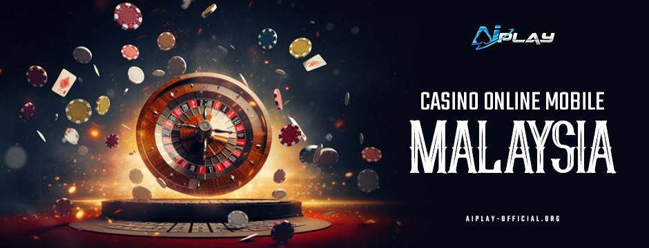 Casino Online Mobile Malaysia