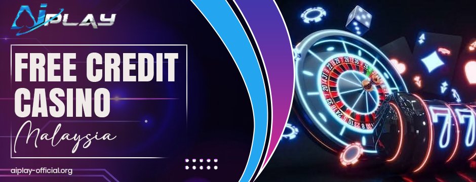 free credit casino malaysia
